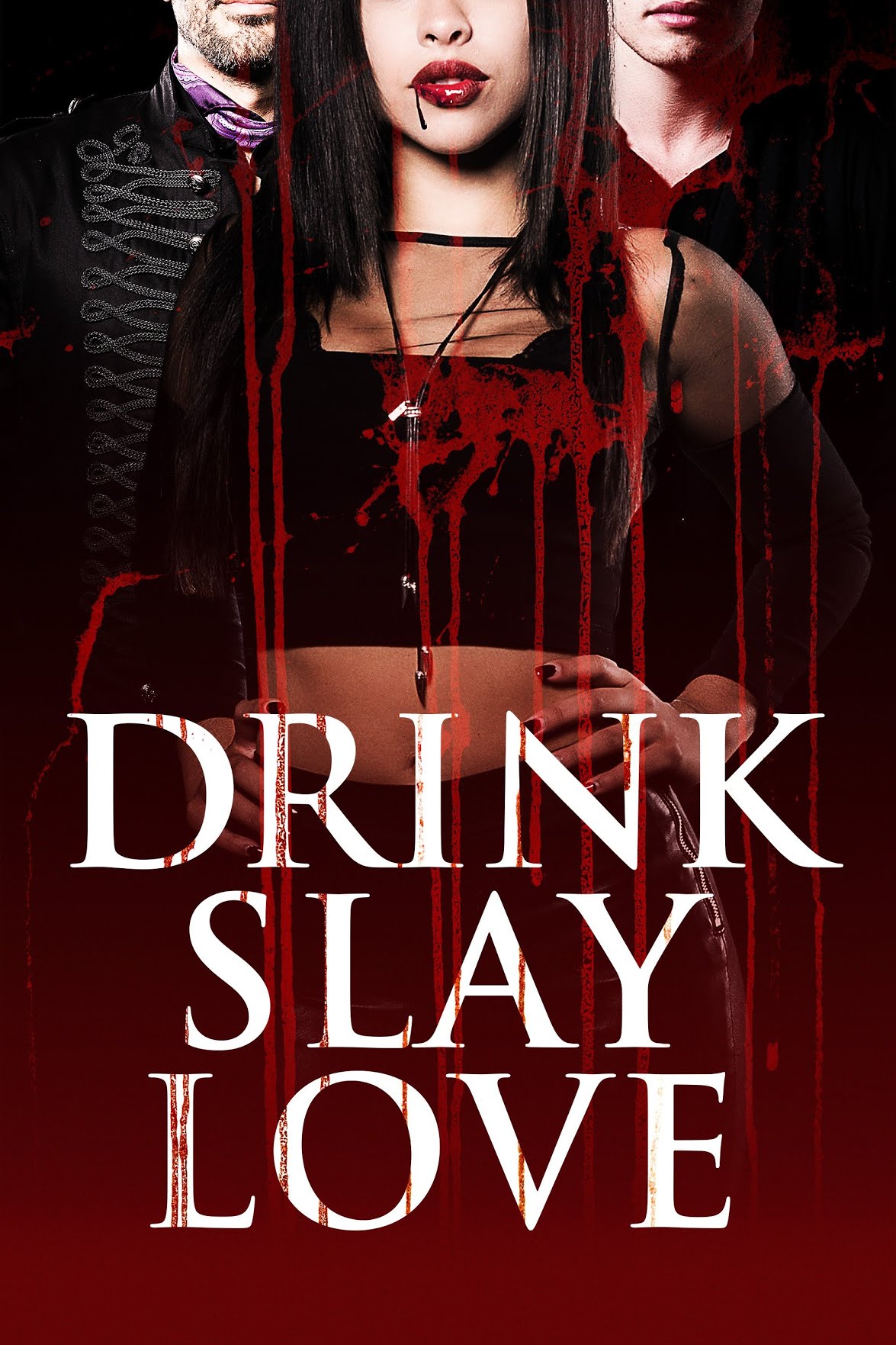 Drink, Slay, Love official movie poster 2022